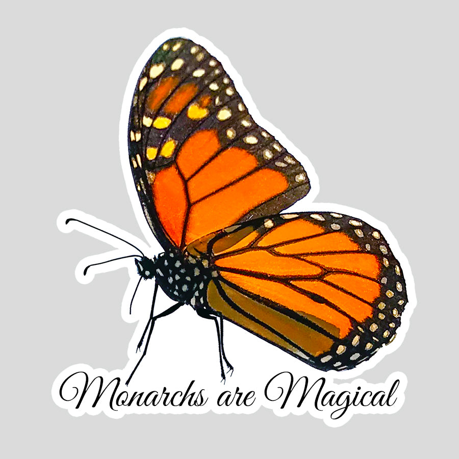 Monarchs are Magical Vinyl Sticker