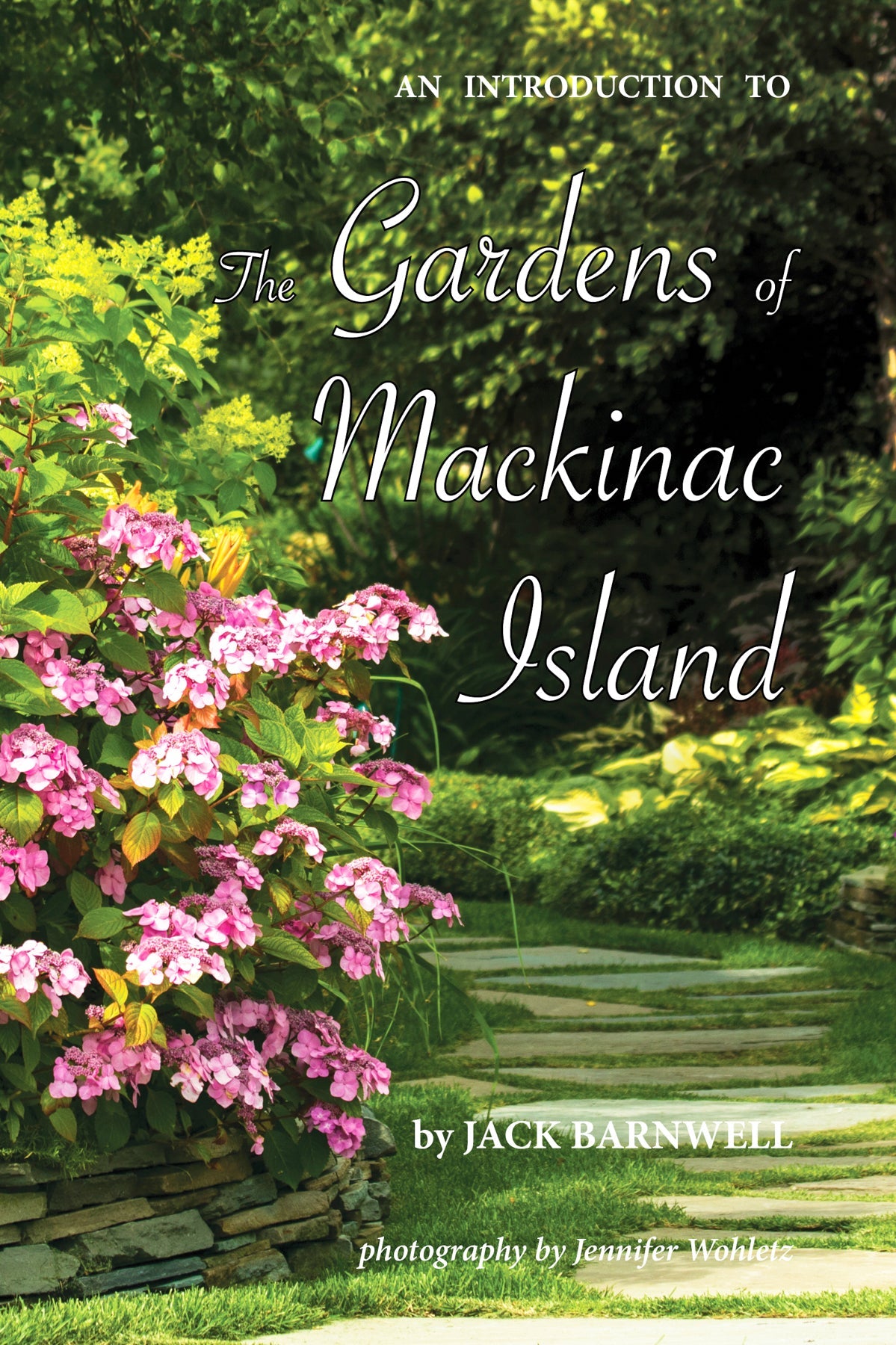 An Introduction to the Gardens of Mackinac Island Book