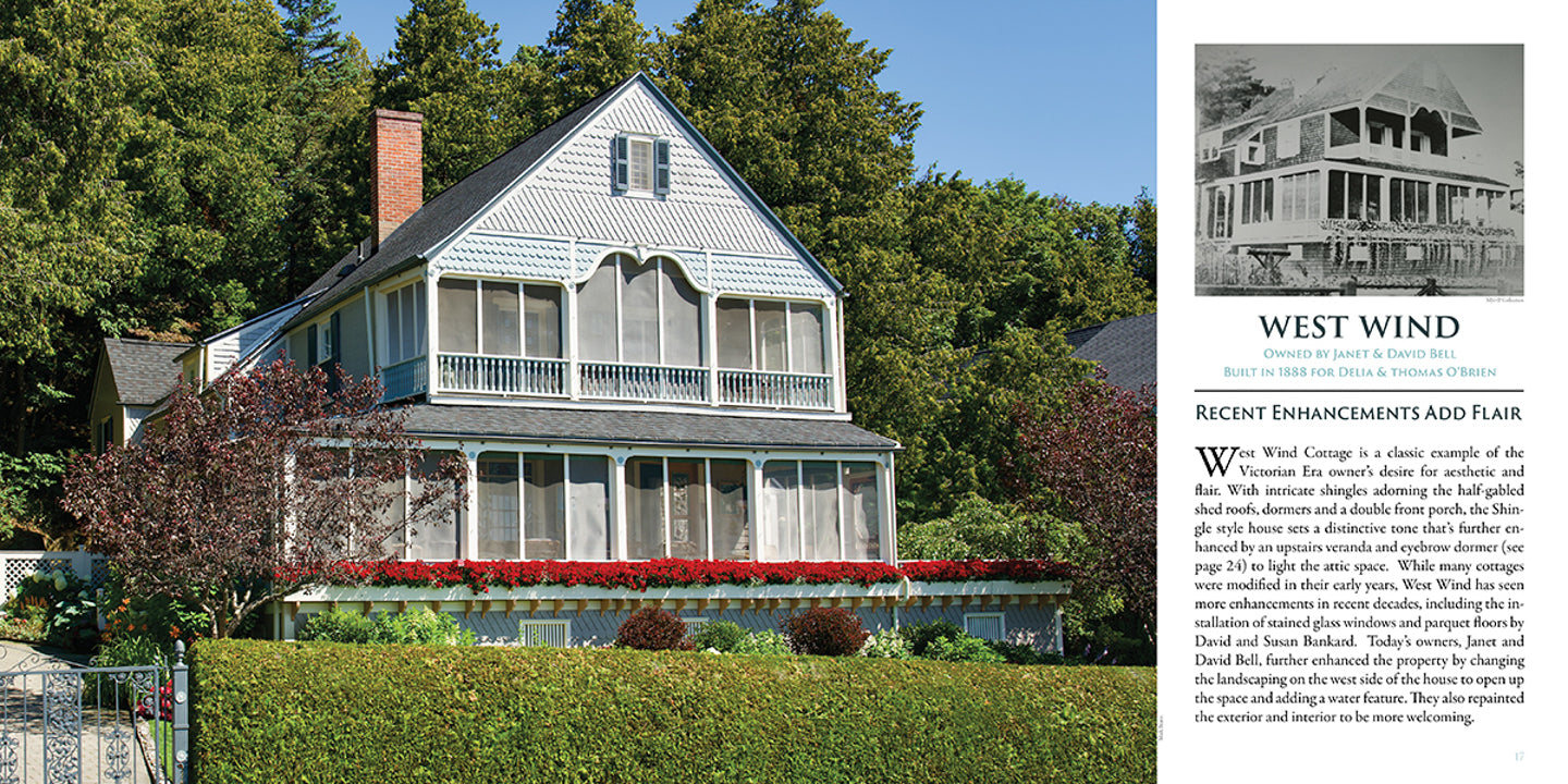 A Mackinac Island coffee table book by Moira Croghan and Mark Bearss.  The book takes readers inside Mackinac Island's well-preserved collection of Victorian cottages.  Published by Mackinac Memories with Mackinac Jane's Publishing.